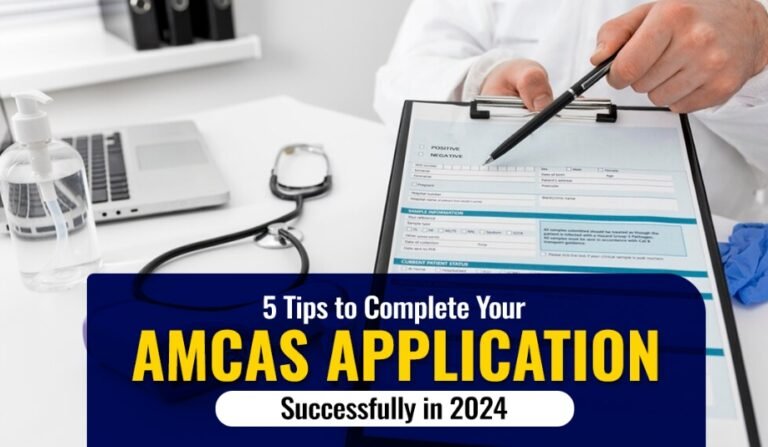 5 Tips to Complete Your AMCAS Application Successfully In 2024 - Tech ...