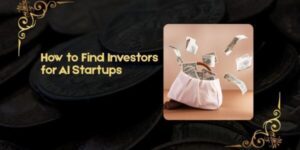 How to Find Investors for AI Startups