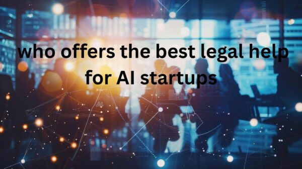 who offers the best legal help for AI startups