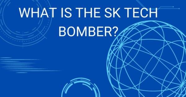 What is the SK Tech Bomber?