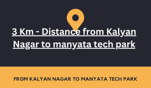 Distance from Kalyan Nagar to Manyata Tech park